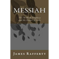 Messiah: The 70-Week Prophecy and the Gospel of Luke - Paperback