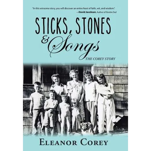 Sticks, Stones & Songs: The Corey Story - Hardcover