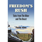 Freedom's Rush: Tales from the Biker and the Beast - Hardcover