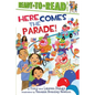 Here Comes the Parade!: Ready-To-Read Level 2 - Hardcover
