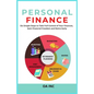 Personal Finance: Six Simple Steps to Take Full Control of Your Finances, Gain Financial Freedom, and Retire Early - Paperback