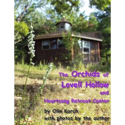 The Orchids of Lovell Hollow - Paperback
