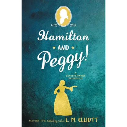 Hamilton and Peggy!: A Revolutionary Friendship - Paperback