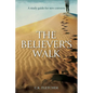 The Believer's Walk: A Study Guide for New Converts - Paperback