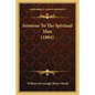 Sermons To The Spiritual Man (1884) - Paperback