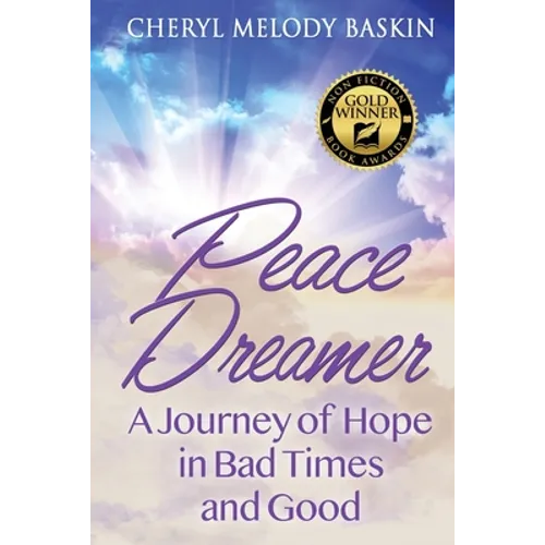 Peace Dreamer: A Journey of Hope in Bad Times and Good - Paperback