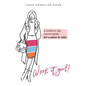 Work It, Girl!: A Modern-Day Career Guide for Women in Sales - Paperback