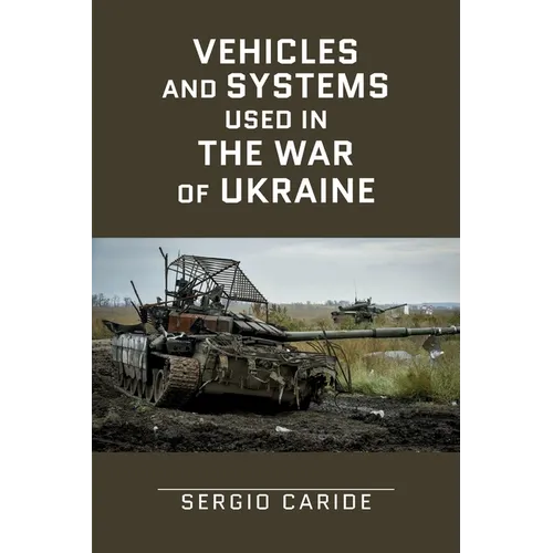 Vehicles and systems in the War of Ukraine: A Military Guide - Paperback