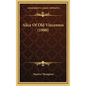 Alice of Old Vincennes (1900) - Hardcover