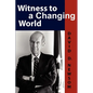 Witness to a Changing World - Paperback