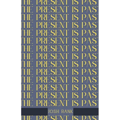 The Present is Past - Paperback