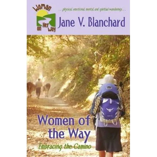 Women of the Way: Embracing the Camino - Paperback