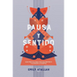 Pausa y Sentido: Guía práctica para vivir con propósito y encontrar la plenitud - Paperback