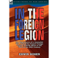 In the Foreign Legion: The Experiences of a Journalist Who Joined the French Foreign Legion in North Africa at the Turn of the 20th Century - Hardcover