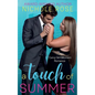 A Touch of Summer: A Sweet & Spicy Curvy Girl Romance - Paperback