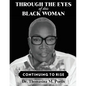 Through the Eyes of this Black Woman: Continuing to Rise - Paperback