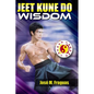 Jeet Kune Do Wisdom - Hardcover