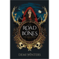 The Road of Bones: The Ashen Series, Book One - Hardcover