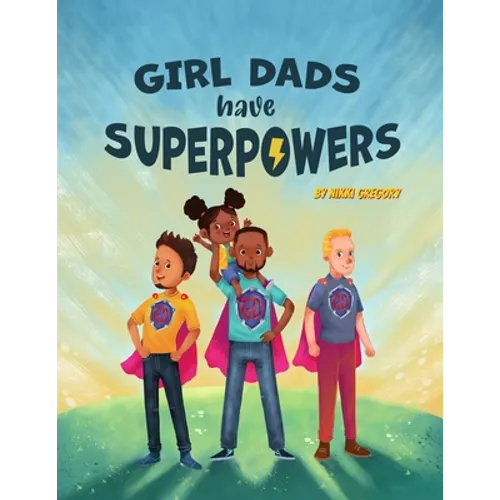 Girl Dads Have Superpowers - Paperback