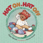 Hat On, Hat Off - Board Book