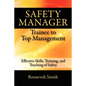 Safety Manager: Trainee to Top Management: Effective Skills, Training, and Teaching of Safety - Paperback