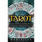 Tarot: Conozca el poder de las tiradas del Tarot y aprenda la lectura psíquica de las cartas del Tarot, su simbolismo y el desarrollo de la intuición - Hardcover