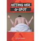 Hitting Her G-Spot - Paperback