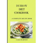Dubrow Diet Cookbook: A Complete Recipe Book - Paperback