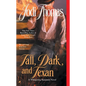 Tall, Dark, and Texan - Paperback