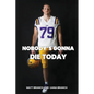 Nobody's Gonna Die Today - Paperback