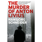 The Murder of Anton Livius - Paperback