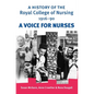 A History of the Royal College of Nursing 1916-90: A Voice for Nurses - Paperback