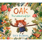 Oak: The Littlest Leaf Girl - Hardcover