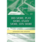 Bid More, Play More, Enjoy More, Win More: Second Edition - Paperback