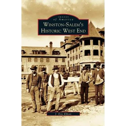 Winston-Salem's Historic West End - Hardcover