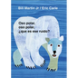 Oso Polar, Oso Polar, Que Es Ese Ruido? = Polar Bear, Polar Bear, What Do You Hear? - Board Book