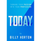Today: Turning Your Passion Into Your Profession - Paperback