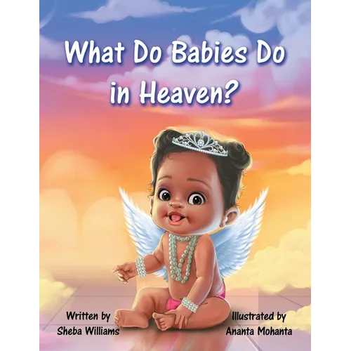 What Do Babies Do in Heaven? - Paperback