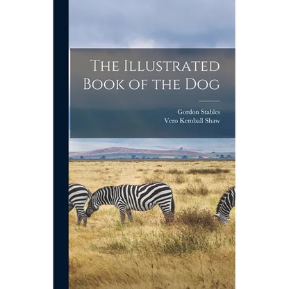 The Illustrated Book of the Dog - Hardcover