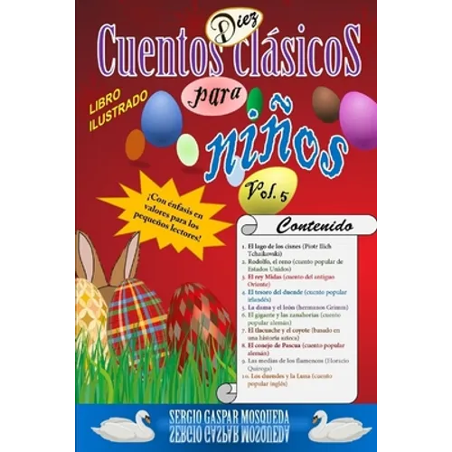 Diez cuentos clásicos para niños Vol. 5: El lago de los cisnes, Rodolfo, el reno, El rey Midas, El tesoro del duende, La dama y el león, El conejo de - Paperback
