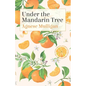 Under the Mandarin Tree - Paperback