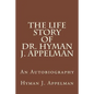 The Life Story of Dr. Hyman J. Appelman - Paperback