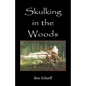 Skulking in the Woods: Irregular Warfare in Pennsylvania During the Seven Years' War - Paperback