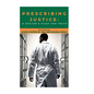 Prescribing Justice Hardcover Book: A Doctor's Fight for the Truth - Hardcover