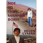 Not to the Manner Born: Reflections of a Wife and Partner in the Foreign Service - Hardcover