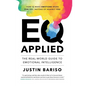 EQ Applied: The Real-World Guide to Emotional Intelligence - Hardcover