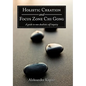 Holistic Creation and Focus Zone Chi Gong: A guide to non dualistic self inquiry - Paperback