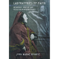 Laboratories of Faith - Hardcover