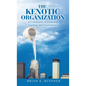 The Kenotic Organization: A Community of Leadership, Learning, and Transformation - Hardcover