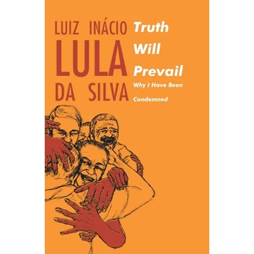 Truth will Prevail: Why I Have Been Condemned - Paperback